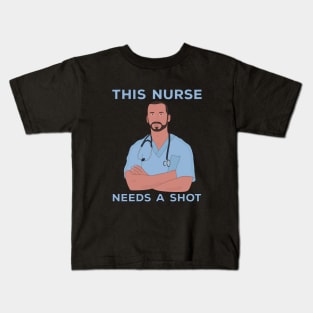 This Nurse Needs A Shot Kids T-Shirt